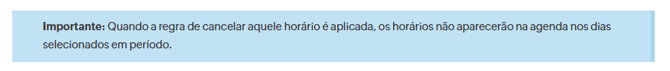 Como utilizar regras de horários de Atendimento - obs